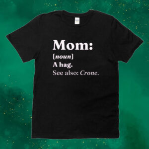 Mom dictionary definition Tee shirt