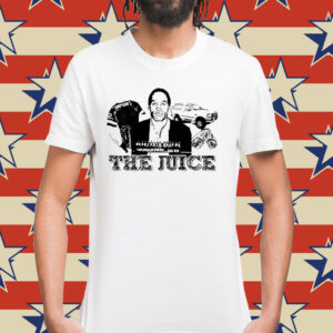 O. J. Simpson the juice Shirt