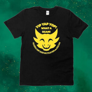 Official Artoffleeks Yip Yap Yop What A Scam Tee Shirt