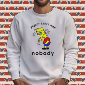 Official Bart Simpson nobody cares man nobody Tee shirt