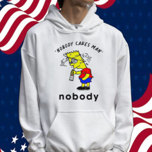 Official Bart Simpson nobody cares man nobody Tee shirt
