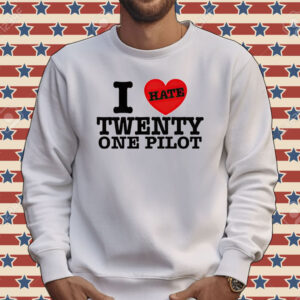 Official I hate twenty one pilot Tee shirt