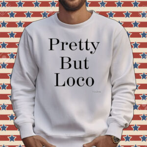 Official Pretty But Loco Etalon Tee Shirt