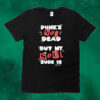 Official Punk’s Not Dead But My Soul Sure Is Tee Shirt