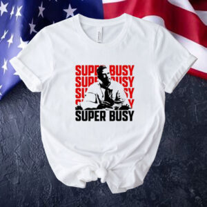 Official Super Busy Ceo Tee Shirt