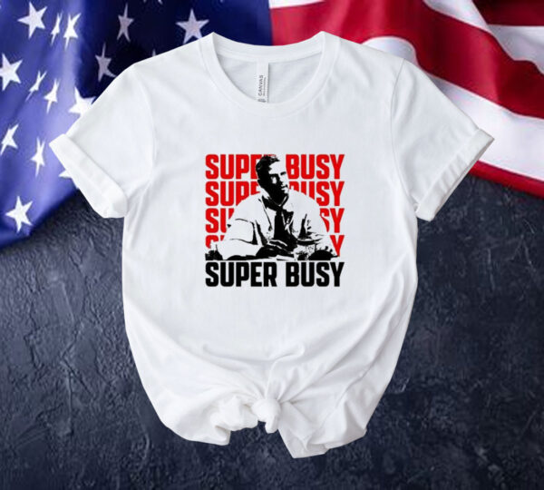 Official Super Busy Ceo Tee Shirt