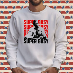 Official Super Busy Ceo Tee Shirt