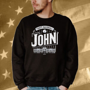 Official That’s Baseball John It Is High It Is Far It Is Gone Tee shirt