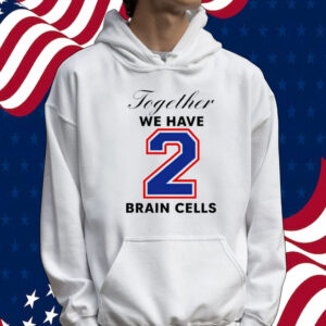 Official Together we have 2 brain cells Tee shirt