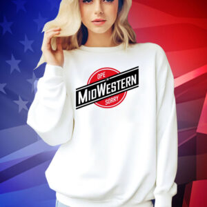 Ope sorry i’m midwestern T-shirt