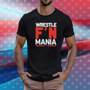 Paul Heyman Wrestle F’n Mania T-Shirt