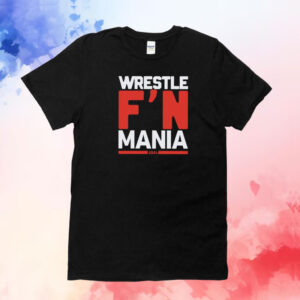 Paul Heyman Wrestle F’n Mania T-Shirt