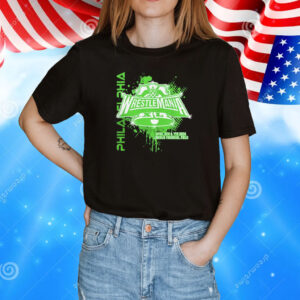 Philadelphia Wrestlemania april 6th and 7th 2024 Lincoln financial field T-Shirt