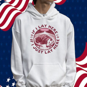 Possum if I just lay here Tee shirt