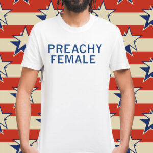 Preachy female Shirt