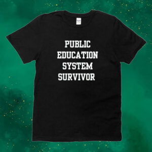 Public education system survivor Tee shirt