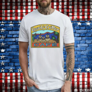 Quail & critter cafe T-Shirt