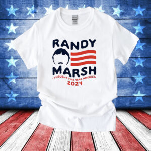 Randy Marsh I thought this was America 2024 T-Shirt