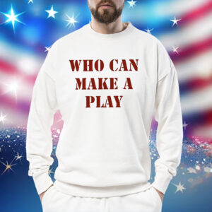 Reggie Barlow Who Can Make A Play Shirt
