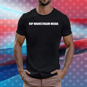 Rip Mainstream Media T-Shirt