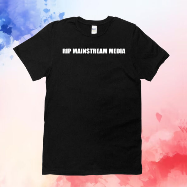 Rip Mainstream Media T-Shirt