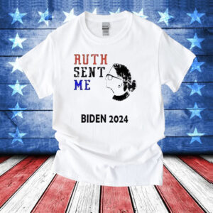 Ruth sent me Biden 2024 T-Shirt