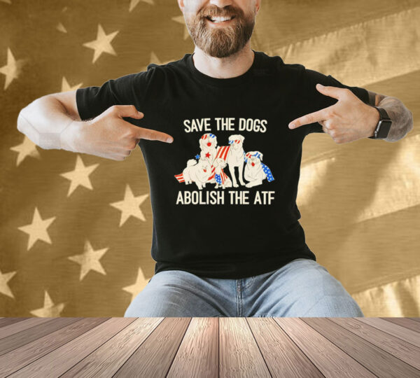Save the dogs abolish the atf USA flag T-shirt