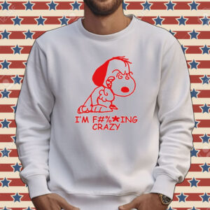 Snoopy I’m f ing crazy Tee shirt