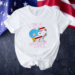 Snoopy and Woodstock love of your American life Tee shirt