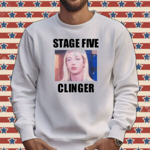 Stage five clinger Tee shirt