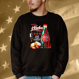 Take a Nuka break zap that thirst Tee shirt