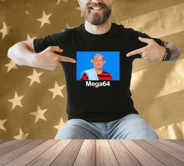 The Mega64 meme T-shirt