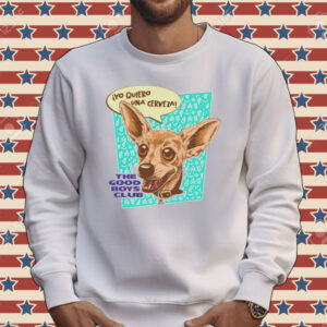 The good boys club chihuahua Tee shirt