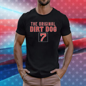 The original dirt dog 7 T-Shirt