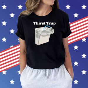 Thirst Trap Shirt