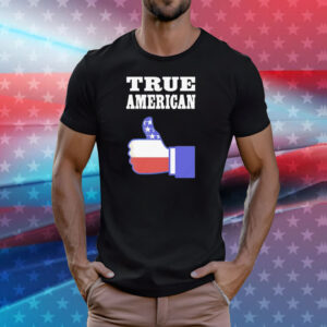 True American like T-Shirt