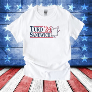 Turd Sandwich 2024 T-Shirt