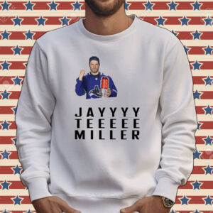Vancouver Canucks J. T. Miller Jayyyy Teeeee Miller Tee shirt