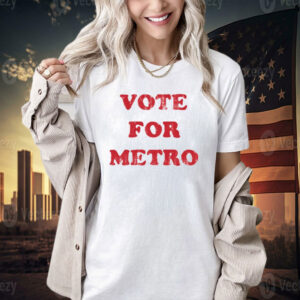 Vote for metro T-shirt