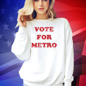Vote for metro T-shirt