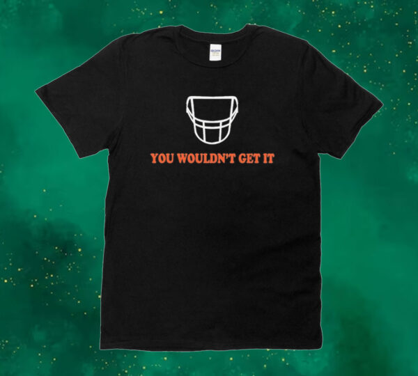 White facemask you wouldn’t get it Tee shirt