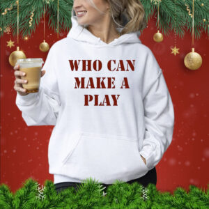 Who Can Make A Play Shirt