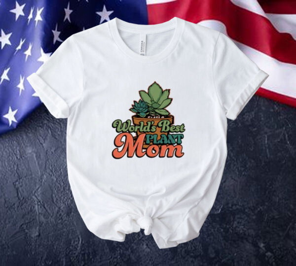 World’s best plant mom Tee shirt