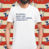 Wyoming more like why not’-oming amiright Philadelphia Phillies Shirt