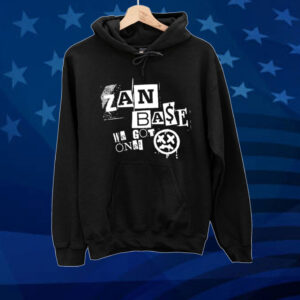 Zan base we got one Tee shirt