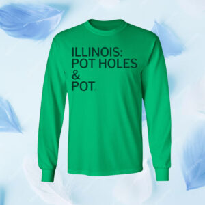 Illinois: Pot Holes & Pot Shirt