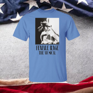 Taylor Swift Tour Female Rage The Musical SweatShirt