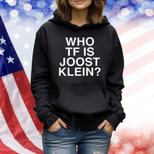 Who Tf Is Joost Klein Shirt