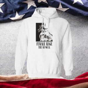 Taylor Swift Tour Female Rage The Musical SweatShirt