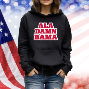 Ala Damn Bama Shirt